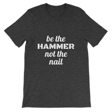 Be the Hammer