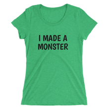 I Made A Monster - Ladies' Scoop Neck